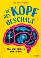 Tim Kennington ~ In den Kopf geschaut - Was das Gehirn alles kann 9783961294107