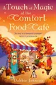 A Touch of Magic at the Comfort Food Café: Return to Budbury in this brand-new c