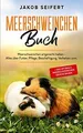 MEERSCHWEINCHEN BUCH: Meerschweinchen artgerecht ... | Buch | Zustand akzeptabel