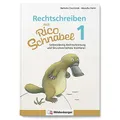 Rechtschreiben mit Rico Schnabel, Klasse 1: Selbstständig Rechtschreibung und Grundwortschatz trainieren – erstes Übungsheft für die Grundschule, um selbstständig Deutsch zu lernen