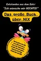 Entstanden aus dem Satz: Ich wünsche mir NIX - Das Buch... | Buch | Zustand gut