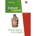 (Short) Stories from Nigeria - Voices from the African Continent. EinFach Englisch New Edition Textausgaben
