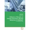 Influence of Brands on Female Consumer's Buying Behaviour in Pakistan: A Quantitative Study