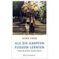 Hanser Als die Karpfen fliegen lernten (Deutsch, Yang, Xifan, 2015) (6639423)