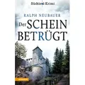 Der Schein betrügt von Ralph Neubauer / Athesia Tappeiner Verlag / Taschenbuch