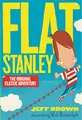 Flat Stanley: the original and classic family adventure, illustrated by Rob Biddulph
