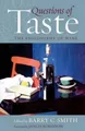 Questions of Taste: The Philosophy of  by Foreword by Jancis Robinson 1909930210