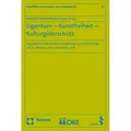 Nomos Eigentum - Kunstfreiheit - Kulturgüterschutz (Nicolai Kemle, Matthias Weller, 2015) (55605995)