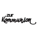 Mundart Stempel Stanzschablone Deutsche Text ""zur Kommunion""