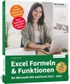 Excel Formeln und Funktionen: Profiwissen im praktischen Einsatz