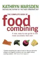 The Complete Book Of Food Combining: A new, easy-t by Kathryn Marsden 0749925868