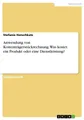Anwendung von Kostenträgerstückrechnung. Was kostet ein Produkt oder eine Dienst