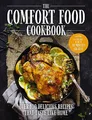 The Comfort Food Cookbook: Over 100 Recipes That Taste Like Home