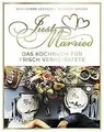 Just married – Das Kochbuch für frisch Verheiratete... | Buch | Zustand sehr gut