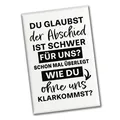 Abschied Kollege Souvenir Magnet eckig mit Spruch Schwer ohne uns