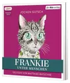 Frankie – Unter Menschen: Roman (Die Frankie-Reihe, Band 2)