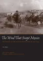 The Wind that Swept Mexico: The History of the Mexican Revolution of 1910-1942 (Texas Pan American Series)
