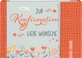 Zur Konfirmation liebe Wünsche: Geldgeschenkbuch