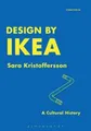 Design by Ikea: A Cultural History by Sara Kristoffersson