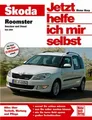 REPARATURANLEITUNG JETZT HELFE ICH MIR SELBST 291 SKODA ROOMSTER ab 06 WARTUNG
