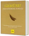 Kochbuch Gemüse! Das Goldene von GU Frische Rezepte zum Glänzen und Genießen – diverse