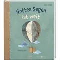 Gottes Segen ist weit
