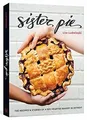 Sister Pie: The Recipes and Stories of a Big-Hearte... | Buch | Zustand sehr gut