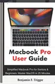 Macbook Pro User Guide: Simplified Macbook Pro for Seniors & Beginners: Master MacOS in 25 Minutes