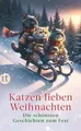 Katzen lieben Weihnachten: Die schönsten Geschichten... | Buch | Zustand wie neu