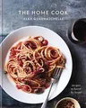 Alex Guarnaschelli The Home Cook (Gebundene Ausgabe)