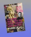 Ich sehe was, was du nicht siehst, und das ist Kunst Jakob Schwerdtfeger