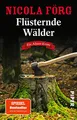 Flüsternde Wälder (Alpen-Krimis 11): Ein Alpen-Krimi (Alpen-Krimis: Irmi Mangold und Kathi Reindl ermitteln, Band 11)