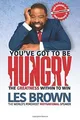 Youve Got To Be HUNGRY: The GREATNESS Within to Win von... | Buch | Zustand gut