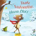 Frohe Weihnachten, kleiner Elch! Anne-Kristin zur Brügge