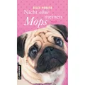 Gmeiner Nicht ohne meinen Mops (Deutsch, Silke Porath, 2018) (7443431)