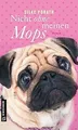 Nicht ohne meinen Mops: Roman (Frauenromane im GMEINER-V... | Buch | Zustand gut