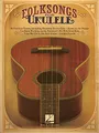 Folk Songs For Ukulele: Songbook für Ukulele (Ukelele)
