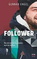 Follower: Wie Gott dein Leben verändert, wenn du ih... | Buch | Zustand sehr gut