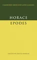 Horace: Epodes (Cambridge Greek and Latin Classics)
