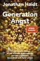 Generation Angst: Wie wir unsere Kinder an die virtuelle Welt verlieren und ihre psychische Gesundheit aufs Spiel setzen | Der «Spiegel»-Bestseller