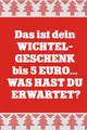 Wichtelgeschenk unter 5 Euro: Wichtel Geschenkideen Weihnachten gesucht - das Notizbuch Wichtel eine Idee für Julklapp Geschenke für Frauen und Kinder und kleine Geschenke für Weihnachtsfeier