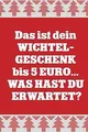 Wichtelgeschenk unter 5 Euro: Wichtel Geschenkideen Weih... | Buch | Zustand gut