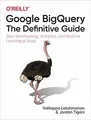 Google BigQuery: The Definitive Guide: Data Warehousing,... | Buch | Zustand gut