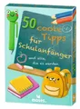 50 coole Tipps für Schulanfänger Carola von Kessel