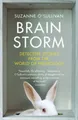 Brainstorm: Detective Stories From the World of Neurology by Suzanne O'Sullivan