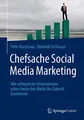 Chefsache Social Media Marketing: Wie erfolgreiche Unternehmen schon heute den Markt der Zukunft bestimmen