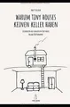 Warum Tiny Houses keine Keller haben: Geschichten a... | Buch | Zustand sehr gut
