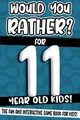 Would You Rather? For 11 Year Old Kids!: The Fun And Int... | Buch | Zustand gut