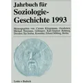 Jahrbuch für Soziologiegeschichte 1993 von Carsten Klingemann/ Michael Neumann/ Karl-Siegbert Rehberg/ Ilja Srubar/ Erhard Stölting / VS Verlag für So