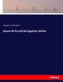 Queen M'oo and the Egyptian Sphinx by Le Plongeon, Augustus